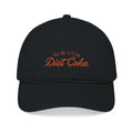 Embroidered 'Get Me a Friend Diet Coke' Organic Baseball Cap