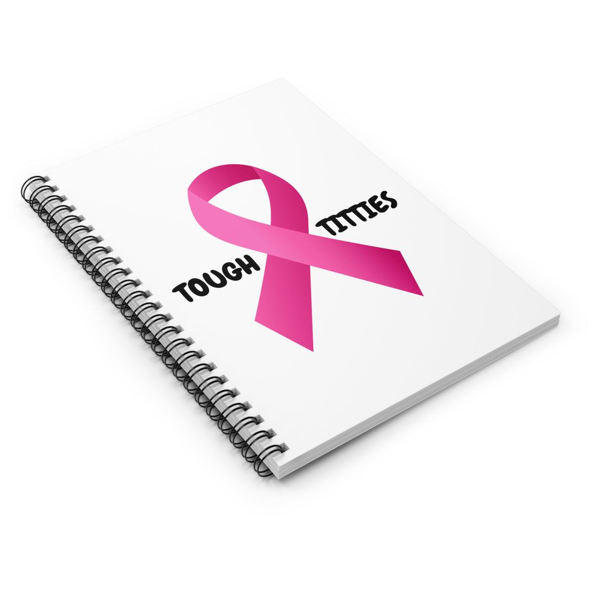 "Tough Titties" Breast Cancer Awareness Spiral Notebook