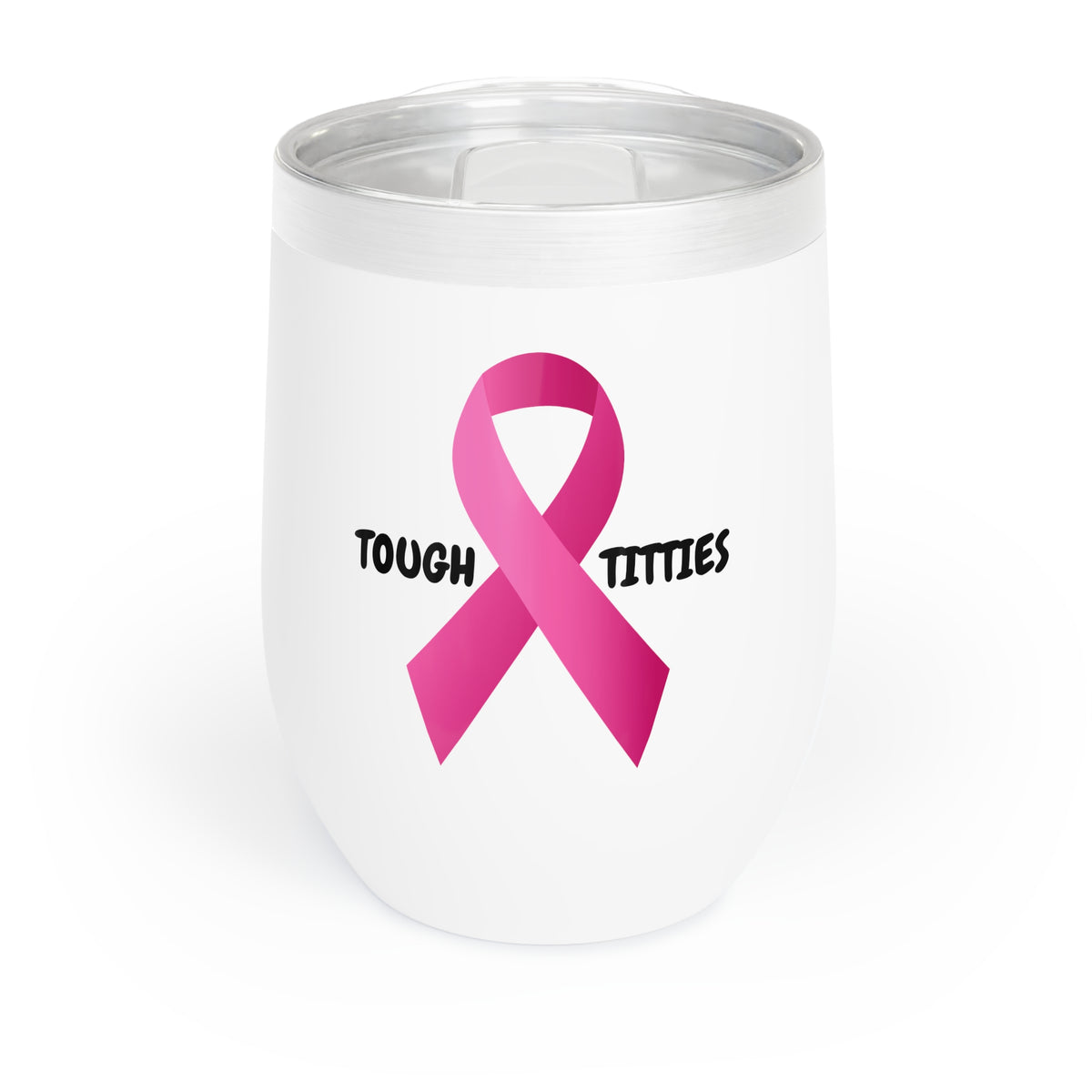 "Tough Titties" Breast Cancer Awareness Chill Wine Tumbler